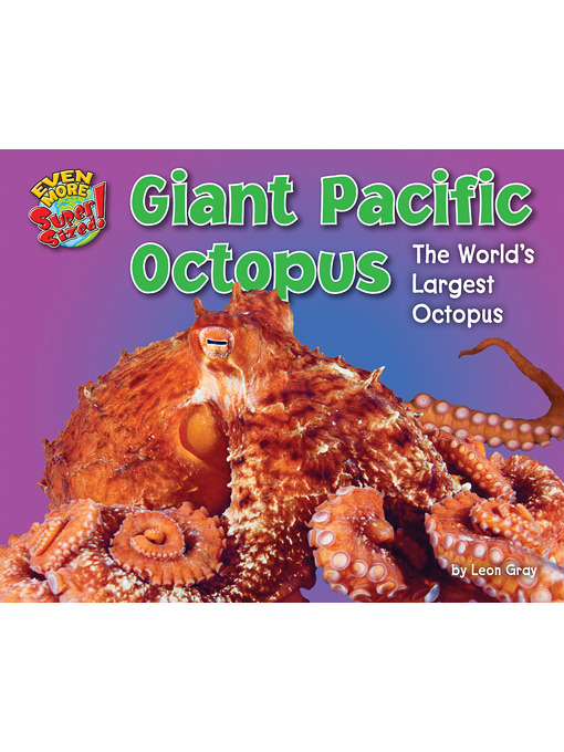 Title details for Giant Pacific Octopus by Leon Gray - Available